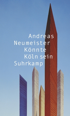 Könnte Köln sein von Neumeister,  Andreas