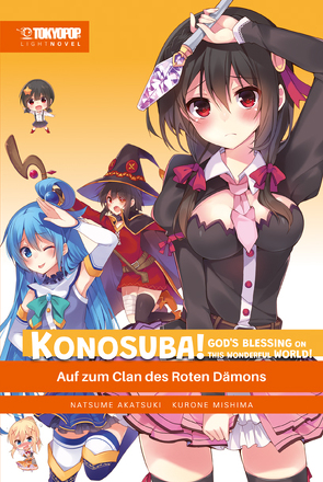 Konosuba! God’s Blessing On This Wonderful World! Light Novel 05 von Akatsuki,  Natsume, Mishima,  Kurone