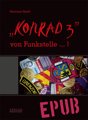 „Konrad 3“ von Funkstelle … ! von Szodl,  Hermann