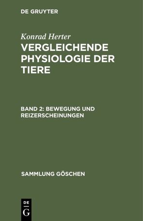 Konrad Herter: Vergleichende Physiologie der Tiere / Bewegung und Reizerscheinungen von Herter,  Konrad