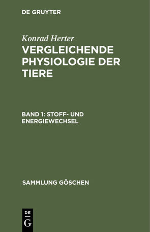 Konrad Herter: Vergleichende Physiologie der Tiere / Stoff- und Energiewechsel von Herter,  Konrad