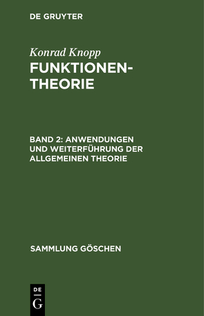 Konrad Knopp: Funktionentheorie / Anwendungen und Weiterführung der allgemeinen Theorie von Knopp,  Konrad