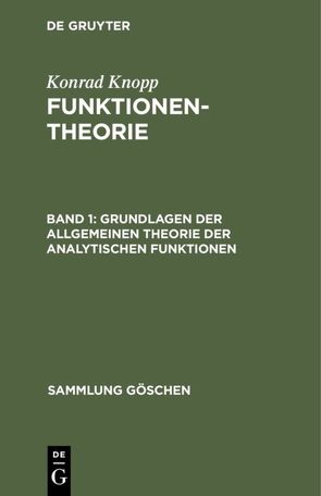 Konrad Knopp: Funktionentheorie / Grundlagen der allgemeinen Theorie der analytischen Funktionen von Knopp,  Konrad