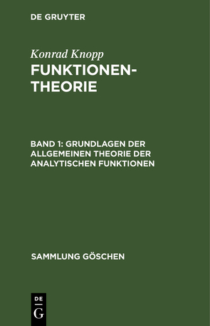 Konrad Knopp: Funktionentheorie / Grundlagen der allgemeinen Theorie der analytischen Funktionen von Knopp,  Konrad