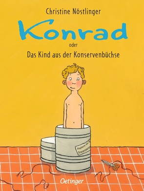 Konrad oder Das Kind aus der Konservenbüchse von Nöstlinger ,  Christine, Swoboda,  Annette