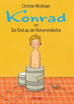 Konrad oder Das Kind aus der Konservenbüchse von Nöstlinger ,  Christine, Swoboda,  Annette