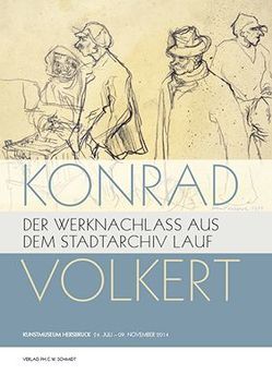 Konrad Volkert. Der Werknachlass aus dem Stadtarchiv Lauf von Olpp,  Uli, Schönwald,  Ina