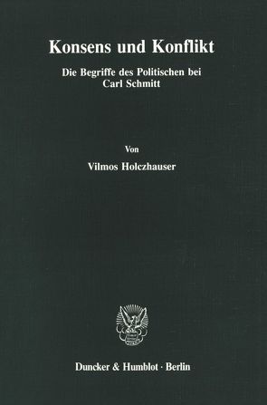 Konsens und Konflikt. von Holczhauser,  Vilmos