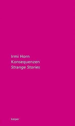 Konsequenzen von Horn,  Irmi