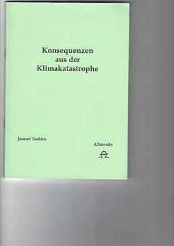 Konsequenzen aus der Klimakatastrophe von Tashiro,  Jannes