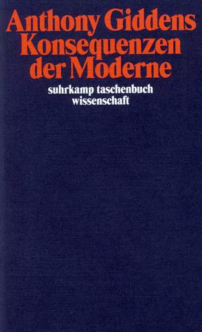 Konsequenzen der Moderne von Giddens,  Anthony, Schulte,  Joachim