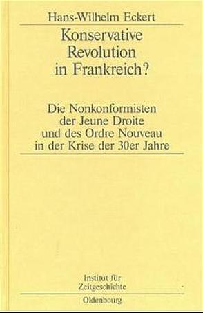 Konservative Revolution in Frankreich? von Eckert,  Hans-W.