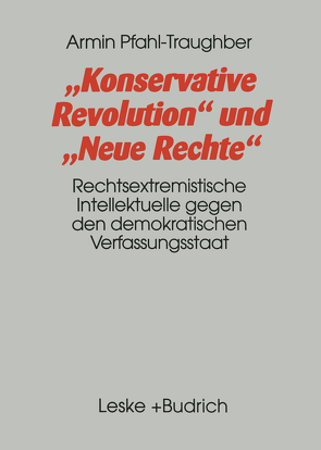Konservative Revolution und Neue Rechte von Pfahl-Traughber,  Armin