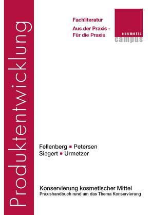 Konservierung kosmetischer Mittel von Fellenberg,  Bernhard, Petersen,  Wilfried, Pfeiffer,  Michael, Siegert,  Wolfgang, Urmetzer,  Claudia