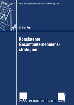 Konsistente Gesamtunternehmensstrategien von Proff,  Heike