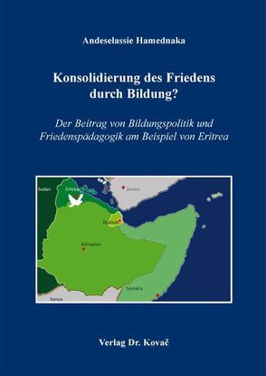 Konsolidierung des Friedens durch Bildung? von Hamednaka,  Andeselassie