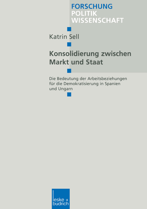 Konsolidierung zwischen Markt und Staat von Sell,  Katrin