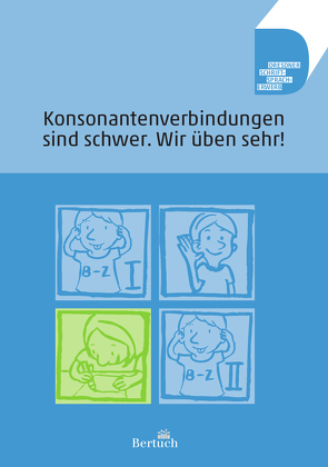 Konsonantenverbindungen sind schwer. Wir üben sehr! von Volkmann,  Anne, Zilger,  Annett