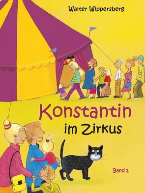 Konstantin im Zirkus von Wippersberg,  Walter