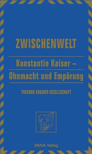 Konstantin Kaiser – Ohnmacht und Empörung von Kucher,  Primus H, Mueller,  Karl, Roessler,  Peter