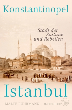 Konstantinopel – Istanbul von Fuhrmann,  Malte