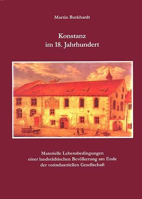 Konstanz im 18. Jahrhundert von Burkhardt,  Martin