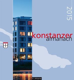 Konstanzer Almanach 2015 von Konstanz,  Stadt