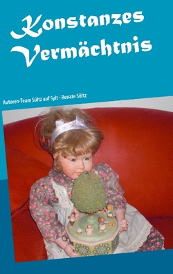 Konstanzes Vermächtnis von Sültz,  Renate