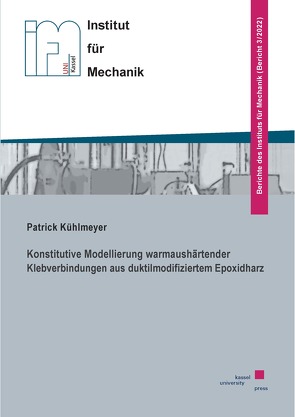 Konstitutive Modellierung warmaushärtender Klebverbindungen aus duktilmodifiziertem Epoxidharz von Kühlmeyer,  Patrik