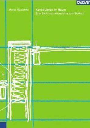 Konstruieren im Raum von Hauschild,  Moritz
