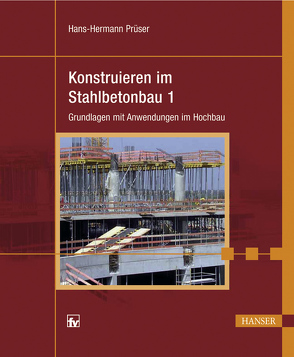 Konstruieren im Stahlbetonbau 1 von Prüser,  Hans-Hermann