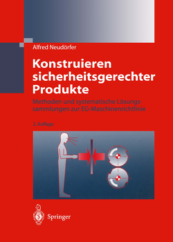 Konstruieren sicherheitsgerechter Produkte von Neudörfer,  Alfred