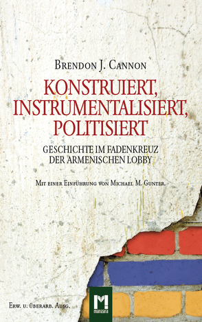 Konstruiert, Instrumentalisiert, Politisiert von Cannon,  Brendon J., Fruth-Sachs,  Heide, Henze,  Valeska, Rózsa,  Tobias