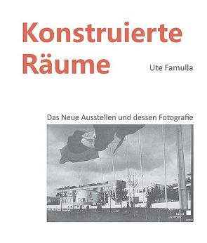 Konstruierte Räume von Famulla,  Ute