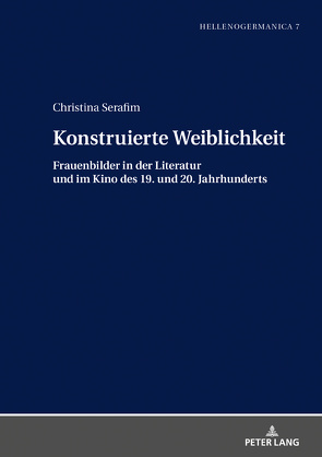 Konstruierte Weiblichkeit von Serafim,  Christina