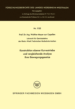 Konstruktion ebener Kurventriebe und vergleichende Analyse ihrer Bewegungsgesetze von Meyer zur Capellen,  Walther