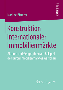 Konstruktion internationaler Immobilienmärkte von Bitterer,  Nadine