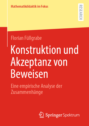 Konstruktion und Akzeptanz von Beweisen von Füllgrabe,  Florian