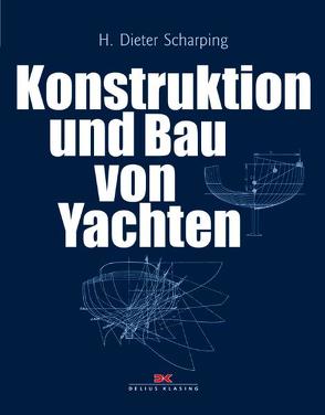 Konstruktion und Bau von Yachten von Scharping,  H. Dieter