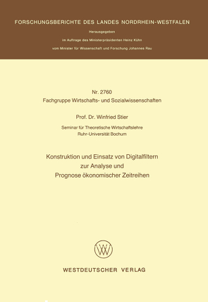 Konstruktion und Einsatz von Digitalfiltern zur Analyse und Prognose ökonomischer Zeitreihen von Stier,  Winfried