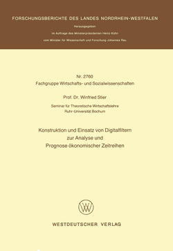 Konstruktion und Einsatz von Digitalfiltern zur Analyse und Prognose ökonomischer Zeitreihen von Stier,  Winfried