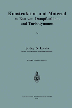 Konstruktion und Material im Bau von Dampfturbinen und Turbodynamos von Lasche,  Oskar