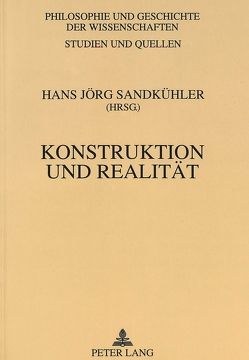 Konstruktion und Realität von Sandkühler,  Hans Jörg