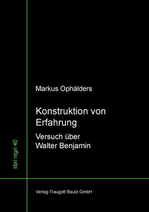 Konstruktion von Erfahrung von Ophälders,  Markus