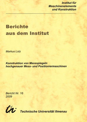 Konstruktion von Messspiegeln hochgenauer Mess- und Positioniermaschinen von Lotz,  Markus