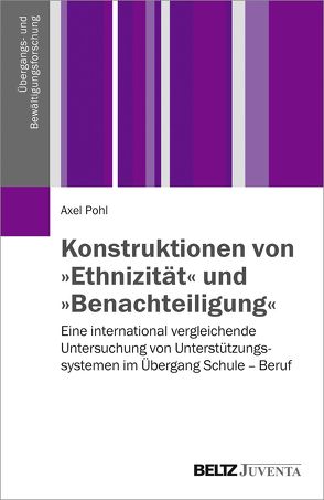 Konstruktionen von »Ethnizität« und »Benachteiligung« von Pohl,  Axel