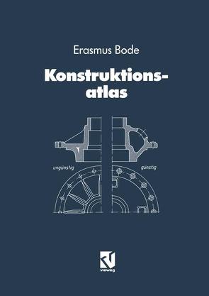 Konstruktionsatlas von Bode,  Erasmus