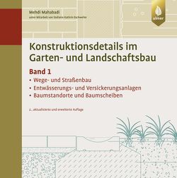 Konstruktionsdetails im Garten- und Landschaftsbau – Band 1 von Mahabadi,  Mehdi