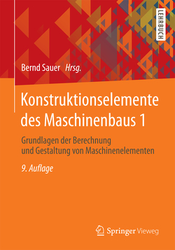 Konstruktionselemente des Maschinenbaus 1 von Albers,  Albert, Deters,  Ludger, Feldhusen,  Jörg, Leidich,  Erhard, Linke,  Heinz, Sauer,  Bernd