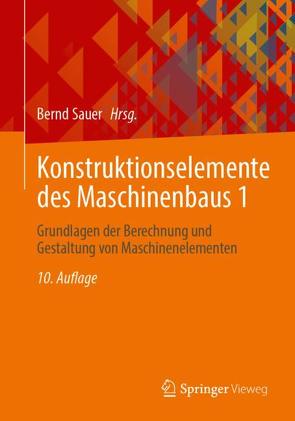 Konstruktionselemente des Maschinenbaus 1 von Albers,  Albert, Deters,  Ludger, Feldhusen,  Jörg, Leidich,  Erhard, Linke,  Heinz, Sauer,  Bernd